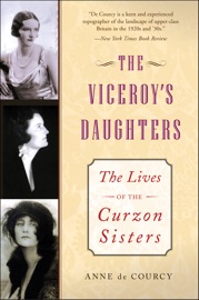 The Viceroy's Daughters - Anne de Courcy