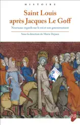 Saint Louis après Jacques Le Goff