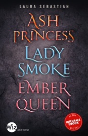 Trilogie Ash Princess - Intégrale - Laura Sebastian