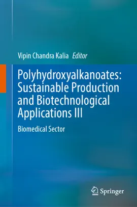 Read: Polyhydroxyalkanoates: Sustainable Book Production and Biotechnological Applications III