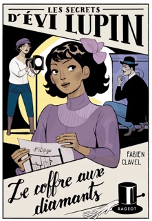 Les secrets d'Évi Lupin - Tome 2, Le coffre aux diamants by Fabien Clavel & Daphné Collignon