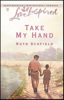 Take My Hand by Ruth Scofield