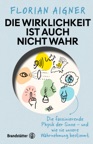 Die Wirklichkeit ist auch nicht wahr