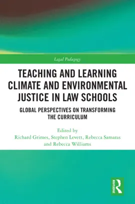Read: Teaching and Learning Climate and Environmental Justice Book in Law Schools