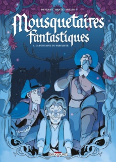 Mousquetaires fantastiques T01 by Jean-Christophe Deveney