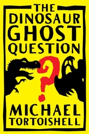 The Dinosaur Ghost Question - Mark Graham