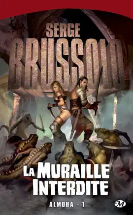 Read: Almoha, T1 Book : La Muraille interdite