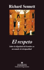 El respeto - Marco Aurelio Galmarini Rodríguez & Richard Sennett