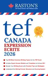 TEF Canada Expression Ecrite - 600 Topics for Section A and B to Succeed on TEF Exam + Experts Writing Answers