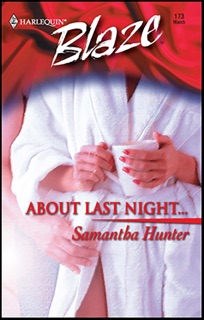 About Last Night . . . by Samantha Hunter