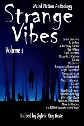 Read: Book Strange Vibes Weird Fiction Anthology Volume 1