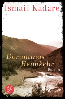 Doruntinas Heimkehr by Ismail Kadare