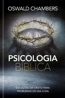Psicologia Bíblica by Oswald Chambers