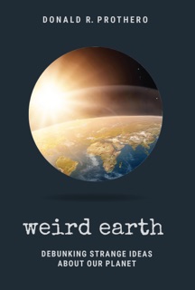 Weird Earth by Donald R. Prothero