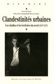 Clandestinités urbaines by Sylvie Aprile & Emmanuelle Retaillaud-Bajac