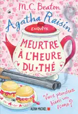 Agatha Raisin 37 - Meurtre à l'heure du thé
