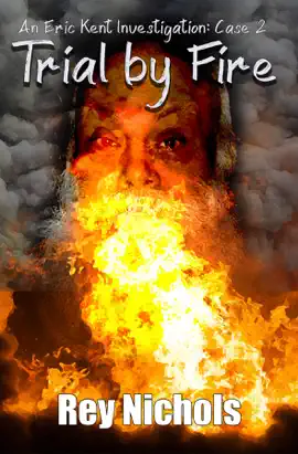 Read: Book Trial by Fire: An Eric Kent Investigation