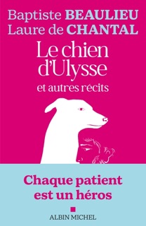 Le Chien d'Ulysse et autres récits by Baptiste Beaulieu & Laure de Chantal