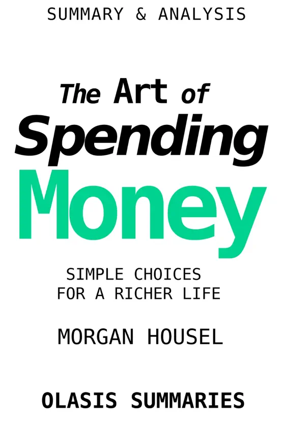 Summary of The Art of Spending Money by Morgan Housel