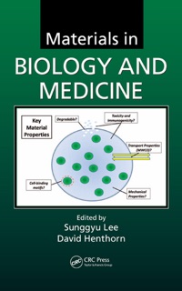 Materials in Biology and Medicine by Sunggyu Lee & David Henthorn