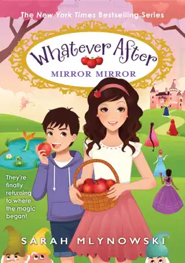 Read: Mirror Mirror (Whatever After Book #17)