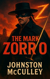 The Mark of Zorro by Johnston McCulley