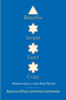 Beautiful, Simple, Exact, Crazy by Apoorva Khare & Anne Lachowska