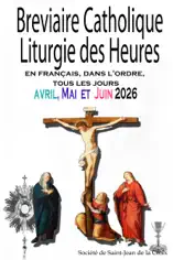 Breviaire Catholique Liturgie des Heures en français, dans l'ordre, tous les jours pour avril, mai et juin 2026