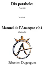Dix paraboles et le Manuel de l'Anarque v0.1