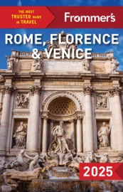 Frommer's Rome, Florence and Venice 2025 - Elizabeth Heath, Donald Strachan & Stephen Keeling