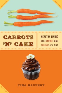 Carrots 'N' Cake by Tina Haupert