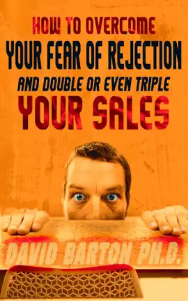 Read: How to Overcome Book Your Fear of Rejection and Double or Triple Your Sales