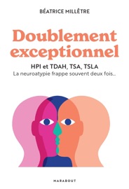 Doublement exceptionnel - Béatrice Millêtre