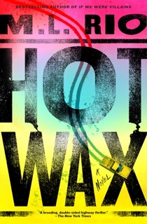 Hot Wax by M.L. Rio