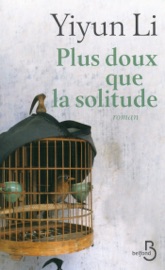 Plus doux que la solitude - Yiyun Li