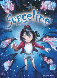 Sorceline - Tome 08 - Sylvia Douyé & Paola Antista