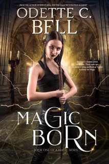 Magic Born Book One by Odette C. Bell