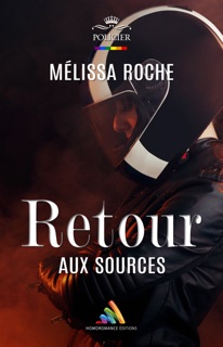 Retour aux sources (Livre lesbien, roman lesbien) - romance sportive - moto by Mélissa Roche & Homoromance Éditions - Roman Lesbien