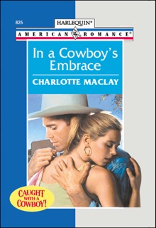 In a Cowboy's Embrace by Charlotte Maclay