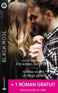 Irrésistibles partenaires - Un piège glacial - Le venin du soupçon by Leslie Marshman, Nichole Severn & Jo Leigh