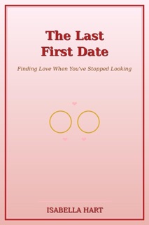 The Last First Date by Isabella Hart