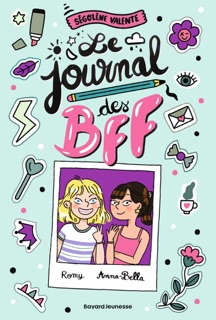 Le journal des BFF by Ségolène Valente & Marie Bretin