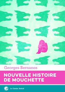 Nouvelle Histoire de Mouchette by Georges Bernanos