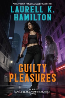 Guilty Pleasures by Laurell K. Hamilton