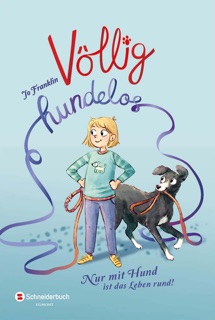 Völlig hundelos by Karolin Viseneber, Cathy Ionescu & Jo Franklin