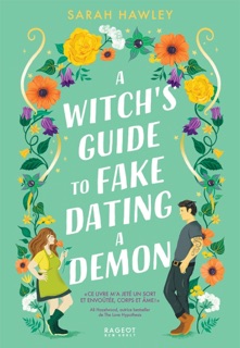 A Witch's Guide to fake dating a demon by Sarah Hawley