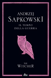 Il tempo della guerra - Andrzej Sapkowski