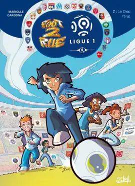 Read: Foot 2 Rue - Ligue 1 T02 - Book Le Choc final