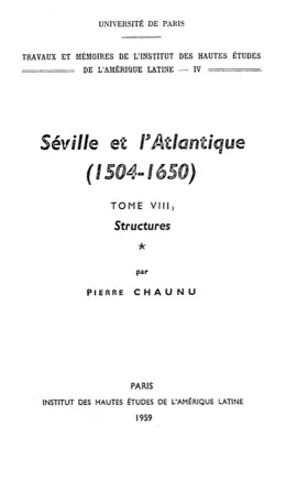 Read: Book Séville et l’Atlantique, 1504-1650 : Structures et conjoncture de l’Atlantique espagnol et hispano-américain (1504-1650). Tome I