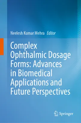 Read: Complex Ophthalmic Dosage Forms: Advances in Book Biomedical Applications and Future Perspectives